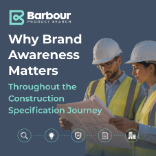 Why brand awareness matters throughout the construction specification journey