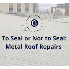 To Seal or Not to Seal: Metal Roof Repairs To Seal or Not to Seal: Metal Roof Repairs
