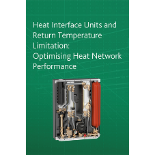 Heat Interface Units and Return Temperature Limitation: Optimising Heat Network Performance
