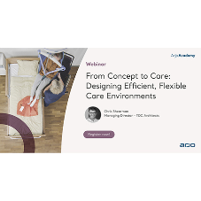 Arjo Academy Webinar - Designing Efficient, Flexible Care Environments Arjo Academy Webinar - Designing Efficient, Flexible Care Environments