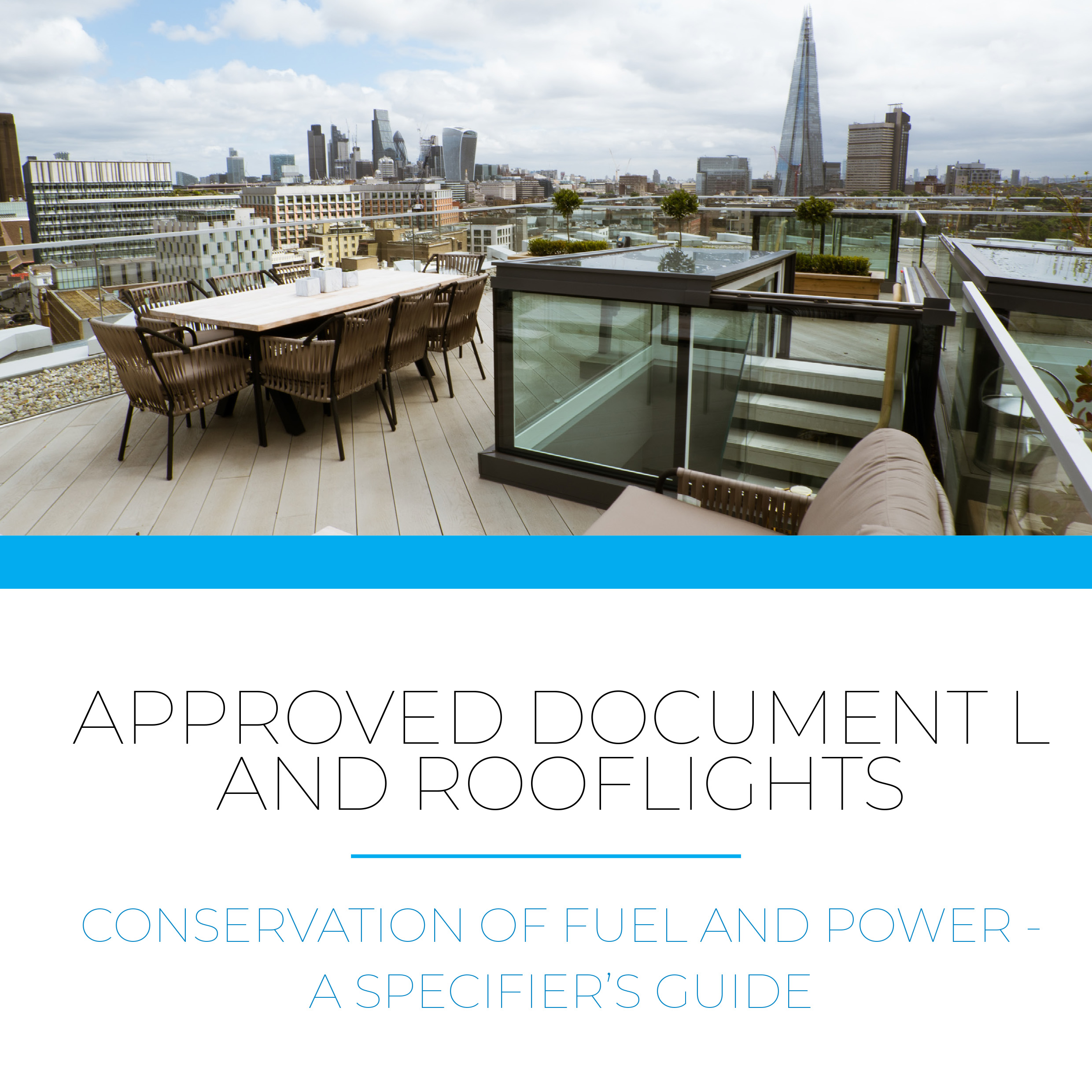 Approved Document L and Rooflights Approved Document L and Rooflights