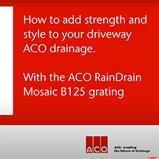How to increase the load class of your ACO RainDrain channel with the ACO Mosaic grating How to increase the load class of your ACO RainDrain channel with the ACO Mosaic grating