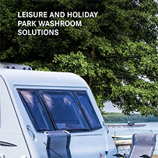 Leisure and Holiday Park Washroom Solutions Leisure and Holiday Park Washroom Solutions
