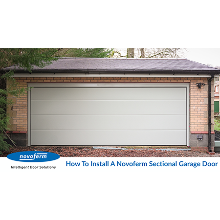 How to install a Sectional Garage Door by Novoferm