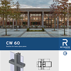 CW 60 Thermally Improved Curtain Walling for Large Glass Surfaces CW 60 Thermally Improved Curtain Walling for Large Glass Surfaces