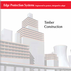 Edge Protection Solutions for the Timber Frame Industry Edge Protection Solutions for the Timber Frame Industry