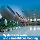 Systems For Resin and Cementitious Flooring Systems For Resin and Cementitious Flooring