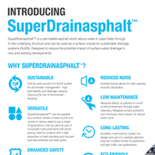 Introducing SuperDrainasphalt™ Introducing SuperDrainasphalt™