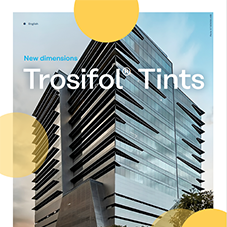 Trosifol® Tints Trosifol® Tints